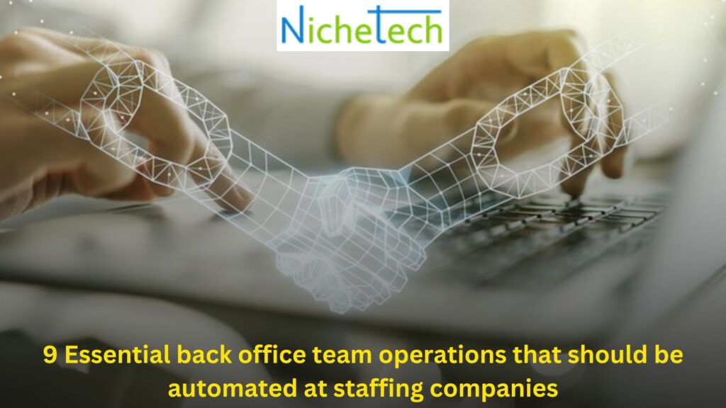 9 Essential back office team operations that should be automated at staffing companies