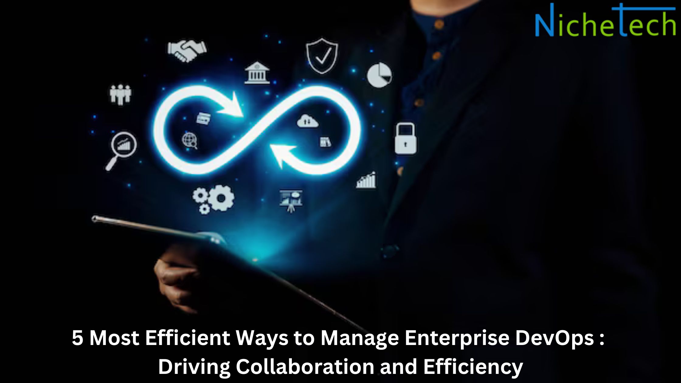 Manage Enterprise DevOps: Driving Collaboration and Efficiency